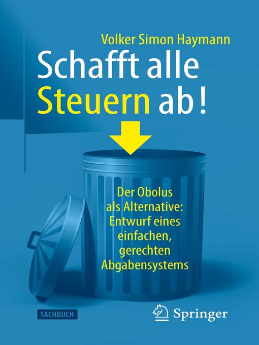 Title details for Schafft alle Steuern ab! by Volker Simon Haymann - Available